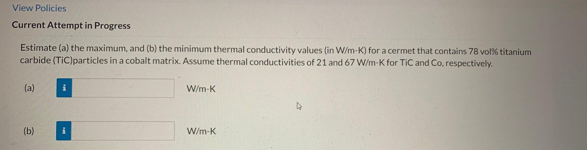 View Policies Current Attempt In Progress Estimate A The Maximum And B The Minimum Thermal Conductivity Values In 1