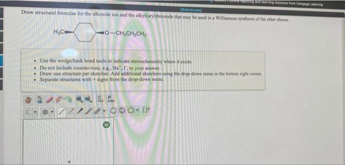 Ating Learning Resource From Cengage Learning Draw Structural Formulas For The Alkoxide Ion And The Alkylarylbromide Tha 1