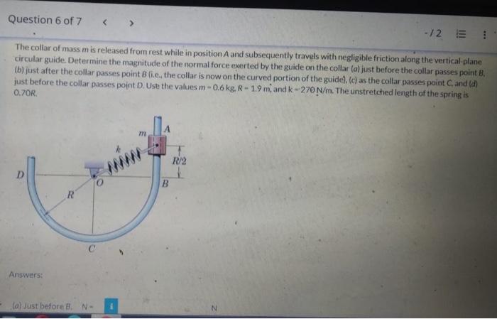 Question 6 Of 7 2 E The Collar Of Mass M Is Released From Rest While In Position A And Subsequently Travels With Negli 1
