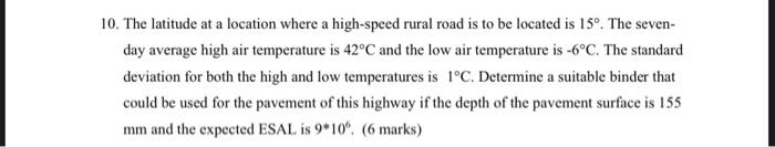 10 The Latitude At A Location Where A High Speed Rural Road Is To Be Located Is 15 The Seven Day Average High Air Te 1