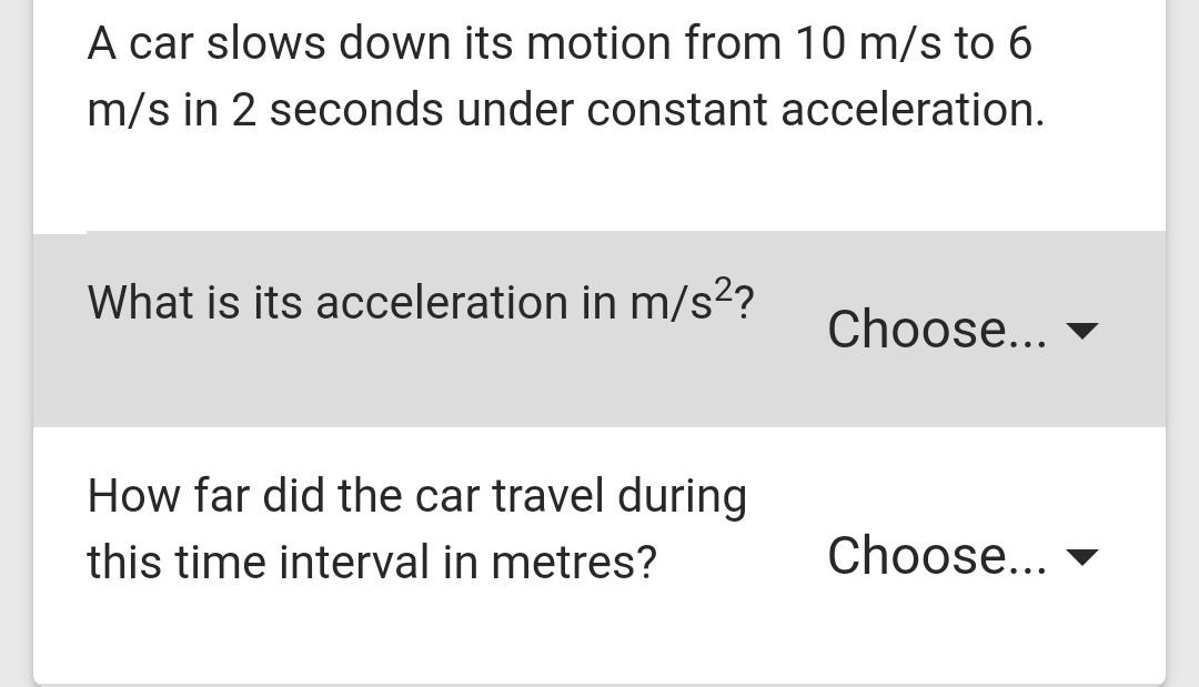 A Car Slows Down Its Motion From 10 M S To 6 M S In 2 Seconds Under Constant Acceleration What Is Its Acceleration In M 1