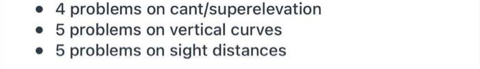 4 Problems 5 Problems 5 Problems On On Vertical Curves On Sight Distances Cant Superelevation 1