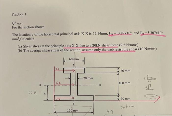 Practice 1 Q3 0607 For The Section Shown The Location E Of The Horizontal Principal Axis X X Is 57 14mm I 13 82x106 2