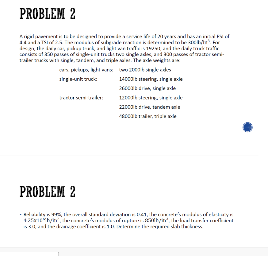 Problem 2 A Rigid Pavement Is To Be Designed To Provide A Service Life Of 20 Years And Has An Initial Psi Of 4 4 And A T 1