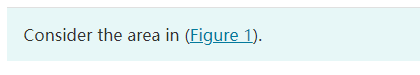 Consider The Area In Figure 1 Figure 2 5 Ft 1 Of 1 Y 2 5 0 1 X 5 Ft Part A Determine The Moment Of Inertia Of 1