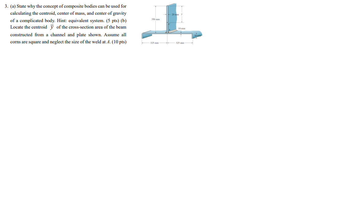 3 A State Why The Concept Of Composite Bodies Can Be Used For Calculating The Centroid Center Of Mass And Center Of 1