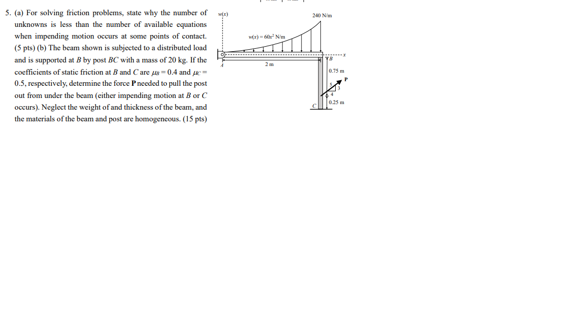W X 5 A For Solving Friction Problems State Why The Number Of Unknowns Is Less Than The Number Of Available Equatio 1