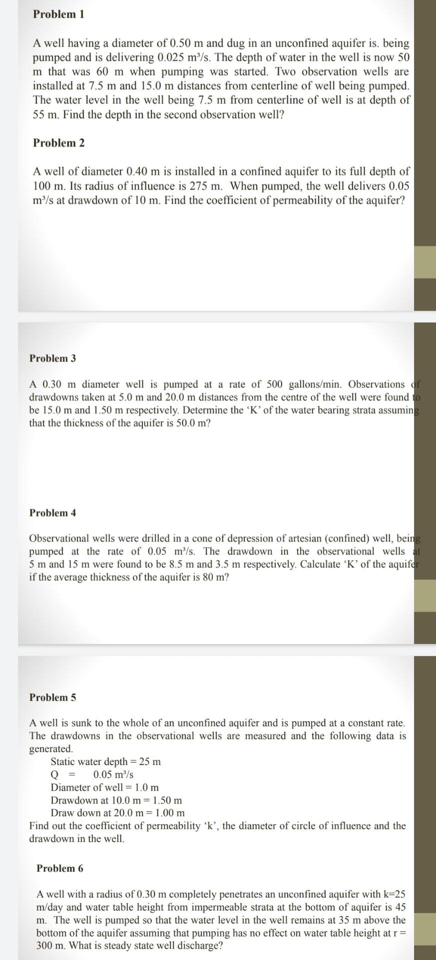 Problem 1 A Well Having A Diameter Of 0 50 M And Dug In An Unconfined Aquifer Is Being Pumped And Is Delivering 0 025 M 1