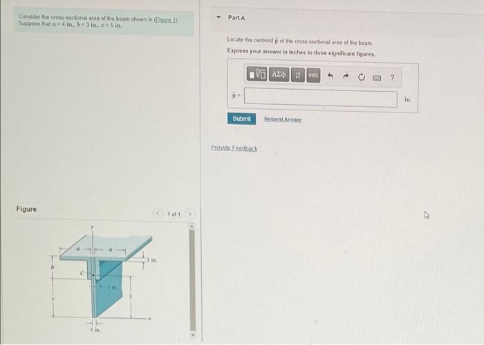 Consider The Cross Sectional Area Of The Beam Shown In Figure 1 Suppose That A 4 In 6 3 In E 5 In Figure 1 Of 1 Par 1