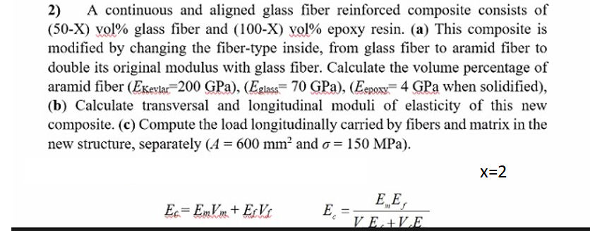 2 A Continuous And Aligned Glass Fiber Reinforced Composite Consists Of 50 X Vol Glass Fiber And 100 X Vol Epoxy 1