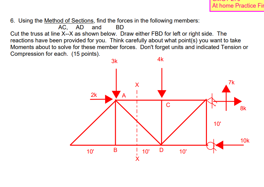 At Home Practice Fir 6 Using The Method Of Sections Find The Forces In The Following Members Ac Ad And Bd Cut The Tr 1