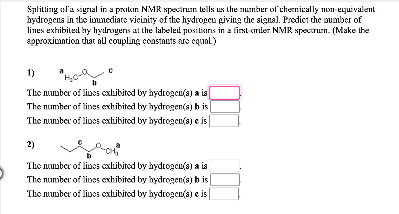 Splitting Of A Signal In A Proton Nmr Spectrum Tells Us The Number Of Chemically Non Equivalent Hydrogens In The Immedia 1
