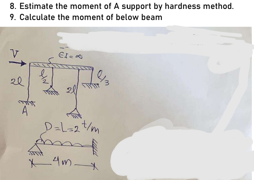 8 Estimate The Moment Of A Support By Hardness Method 9 Calculate The Moment Of Below Beam V Ei A Ttk 20 D L 2 T M Pa 1