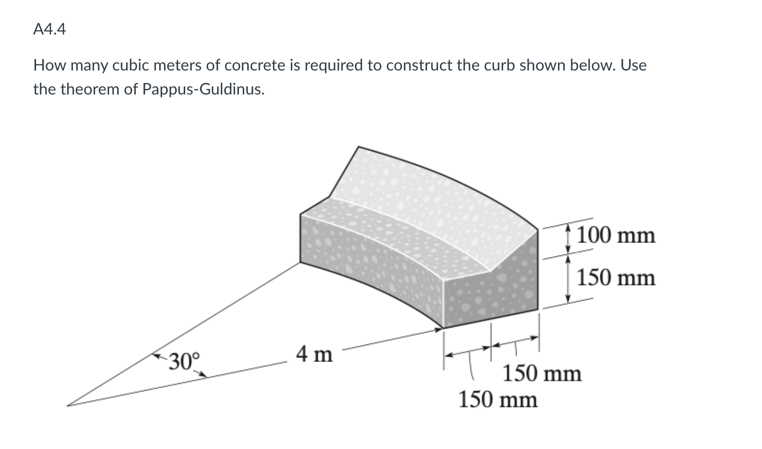 A4 4 How Many Cubic Meters Of Concrete Is Required To Construct The Curb Shown Below Use The Theorem Of Pappus Guldinus 1