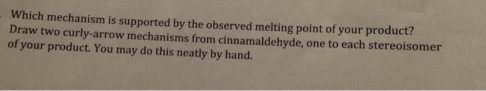 2 A Student S Isolated Product Had A Melting Point Of 130 133 C The Ir Matched That Of Cinnamic Acid One Likely Exp 2