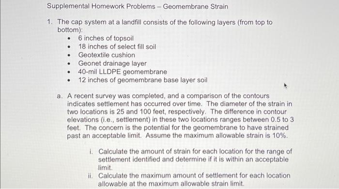 Supplemental Homework Problems Geomembrane Strain 1 The Cap System At A Landfill Consists Of The Following Layers Fr 3