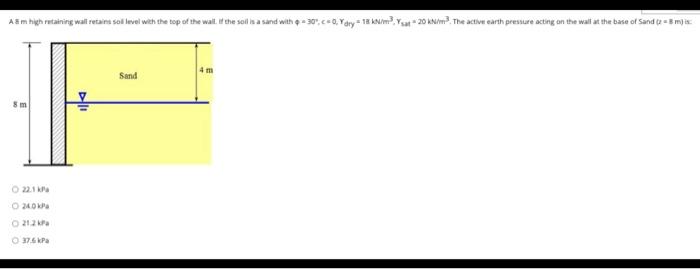 W O 22 1kpa 240 Kpa 0212 Ka 37 5 Kpa E Pe Te Ne And We Are To Be To Do A Se To See T Di Sand 4m Wall At The Base Of S 1