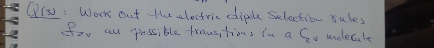 Q 3 Work Out The Electric Dipole Selection Rules Sov Possible Transitions In A Su Molecule All 1