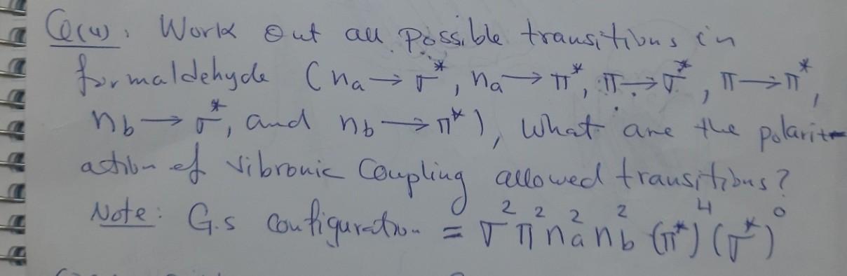 A Ceru Work Out All Possible Transitions In Formaldehycle Chart Nat Not And No 7 What Are The Polarita Action 1