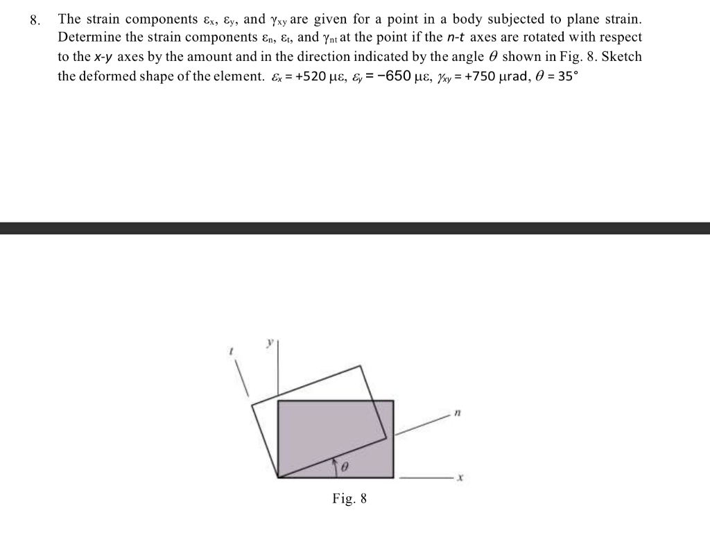 8 The Strain Components X Y And Yxy Are Given For A Point In A Body Subjected To Plane Strain Determine The Strain 1