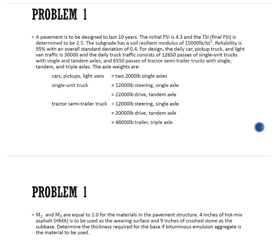 Problem 1 A Pavement Is To Be Designed To Last 10 Years The Initial Psi Is 4 3 And The Tsi Final Psi Is Determined 1