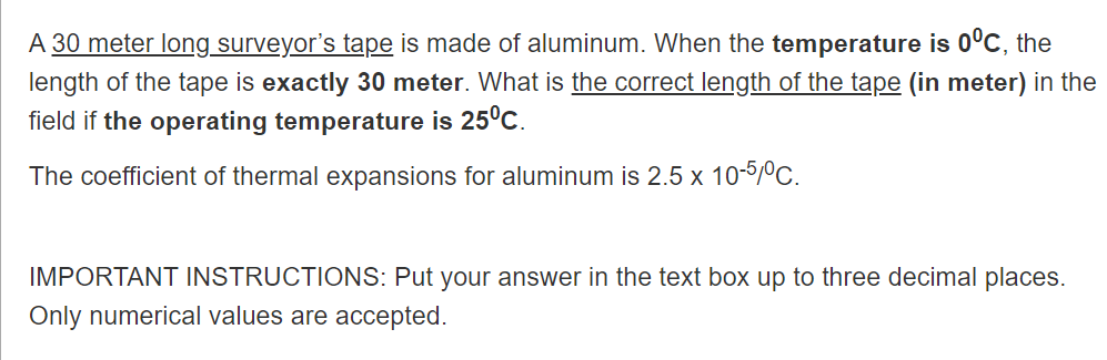 A 30 Meter Long Surveyor S Tape Is Made Of Aluminum When The Temperature Is 0 C The Length Of The Tape Is Exactly 30 M 1