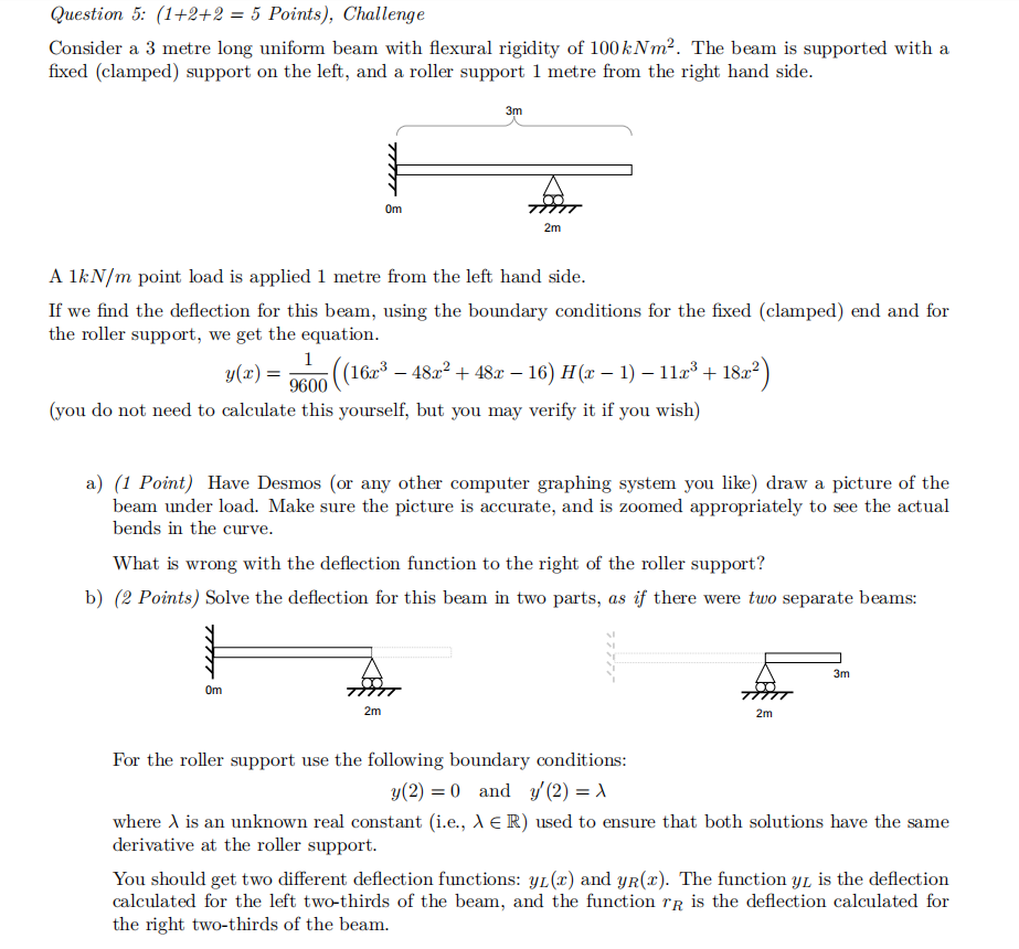 Question 5 1 2 2 5 Points Challenge Consider A 3 Metre Long Uniform Beam With Flexural Rigidity Of 100 Knm The B 1