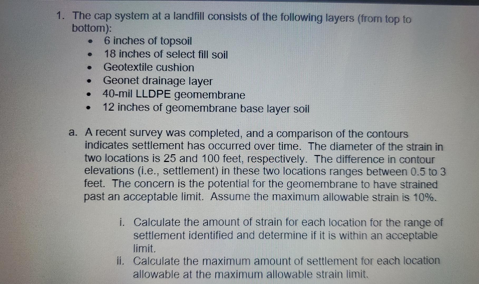 1 The Cap System At A Landfill Consists Of The Following Layers From Top To Bottom O 6 Inches Of Topsoil 0 18 Inches 1