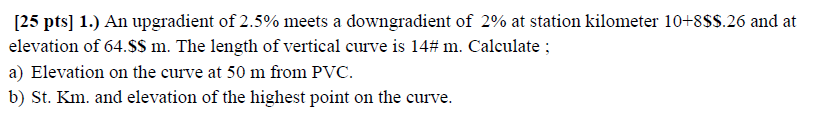 25 Pts 1 An Upgradient Of 2 5 Meets A Downgradient Of 2 At Station Kilometer 10 8 26 And At Elevation Of 64 M 1