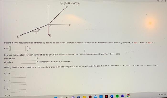 F 340t 3407 B 0 13 12 Determine The Resultant Force Obtained By Adding All The Forces Express The Resultant Force As 1