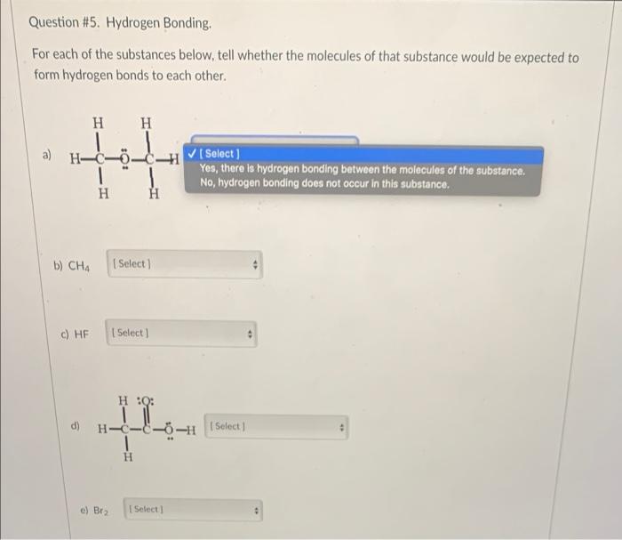 Question 5 Hydrogen Bonding For Each Of The Substances Below Tell Whether The Molecules Of That Substance Would Be E 1