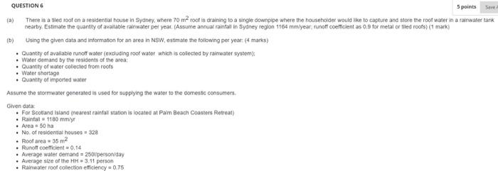 Question 6 5 Points Save A A There Is A Is A Tiled Roof On A Residential House In Sydney Where 70 M Roof Is Draining 1