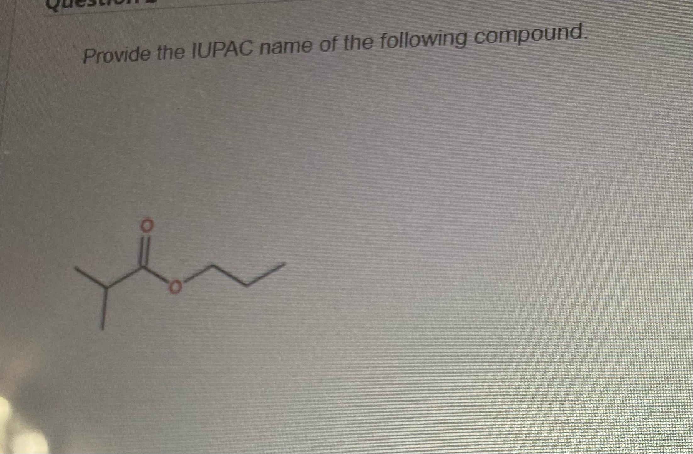 Provide The Iupac Name Of The Following Compound 1