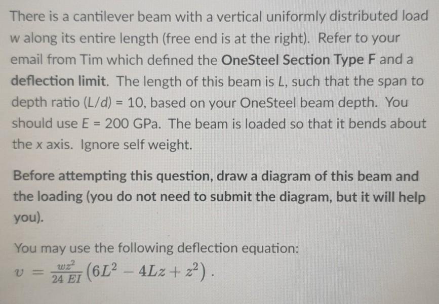 There Is A Cantilever Beam With A Vertical Uniformly Distributed Load W Along Its Entire Length Free End Is At The Righ 1