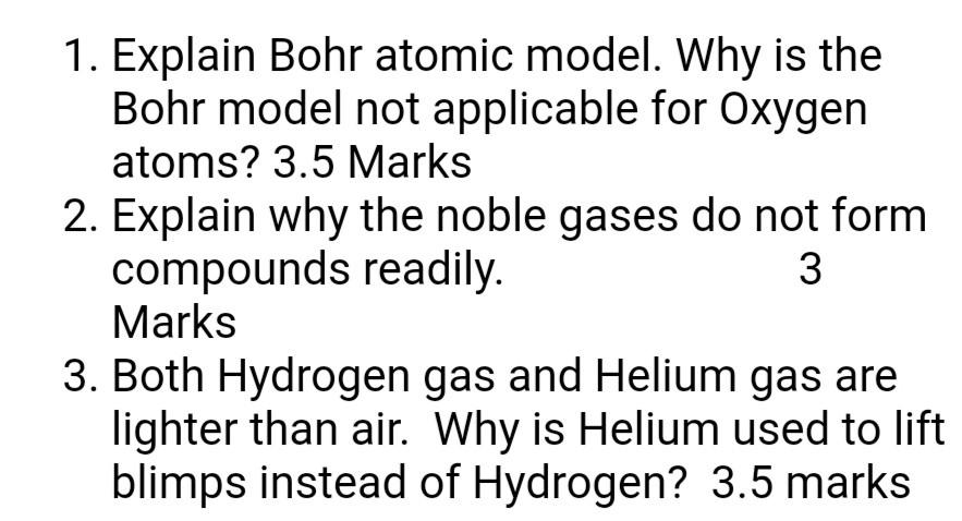 1 Explain Bohr Atomic Model Why Is The Bohr Model Not Applicable For Oxygen Atoms 3 5 Marks 2 Explain Why The Noble 1
