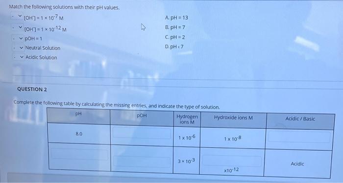 A Solution With Oh 2 X 10 8 Mis O A Acid Solution Ob Neutral Solution O C Salty Solution O D Basic Solution Quest 2