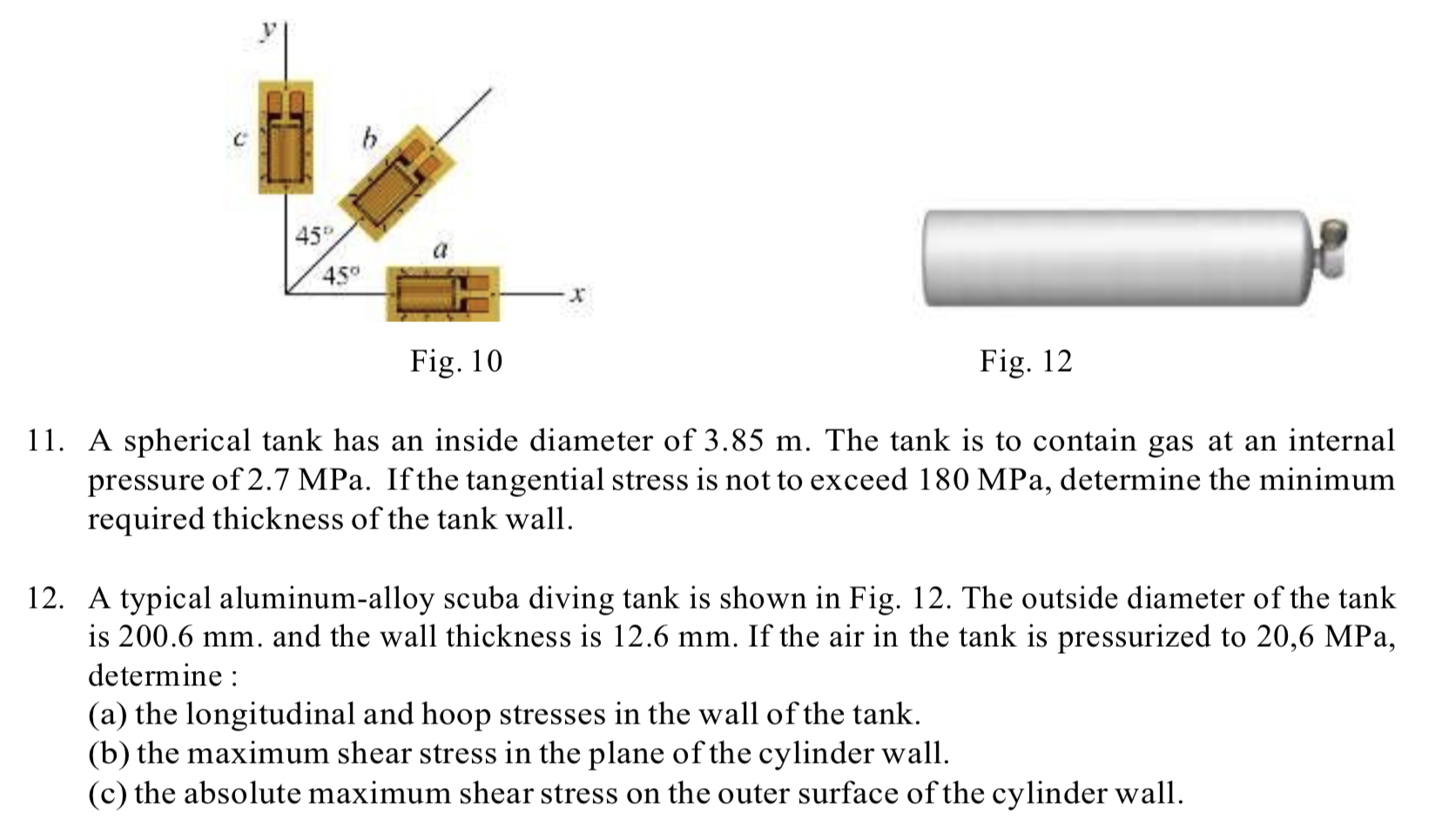 45 45 X Fig 10 Fig 12 11 A Spherical Tank Has An Inside Diameter Of 3 85 M The Tank Is To Contain Gas At An Intern 1