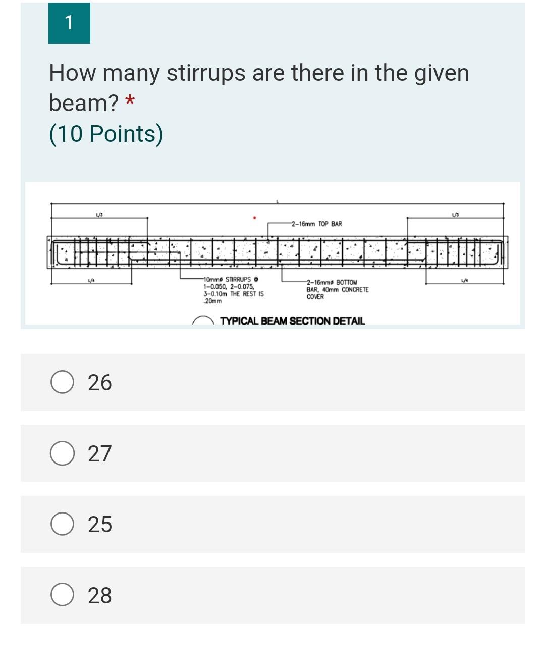1 How Many Stirrups Are There In The Given Beam 10 Points L 3 L 3 2 16mm Top Bar L 4 26 27 25 28 10mm Stirrups 1 1