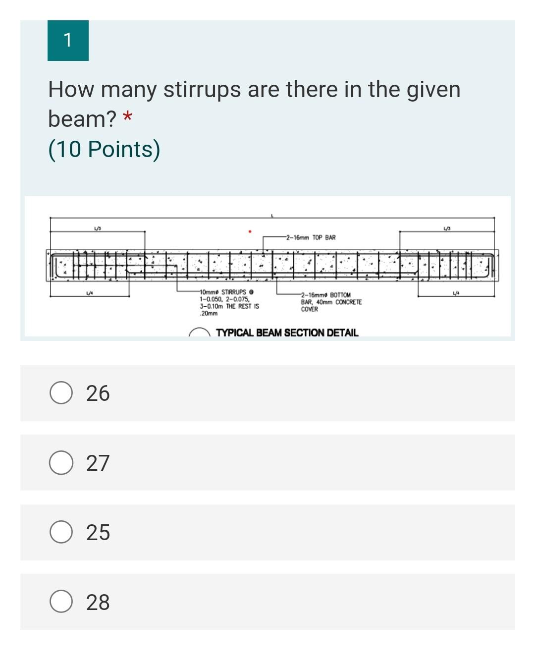 1 How Many Stirrups Are There In The Given Beam 10 Points 4 3 L 3 2 16mm Top Bar L 4 26 27 25 28 10mm Stirrups 1 1