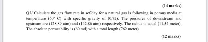 14 Marks Q2 Calculate The Gas Flow Rate In Sef Day For A Natural Gas Is Following In Porous Media At Temperature 60 1