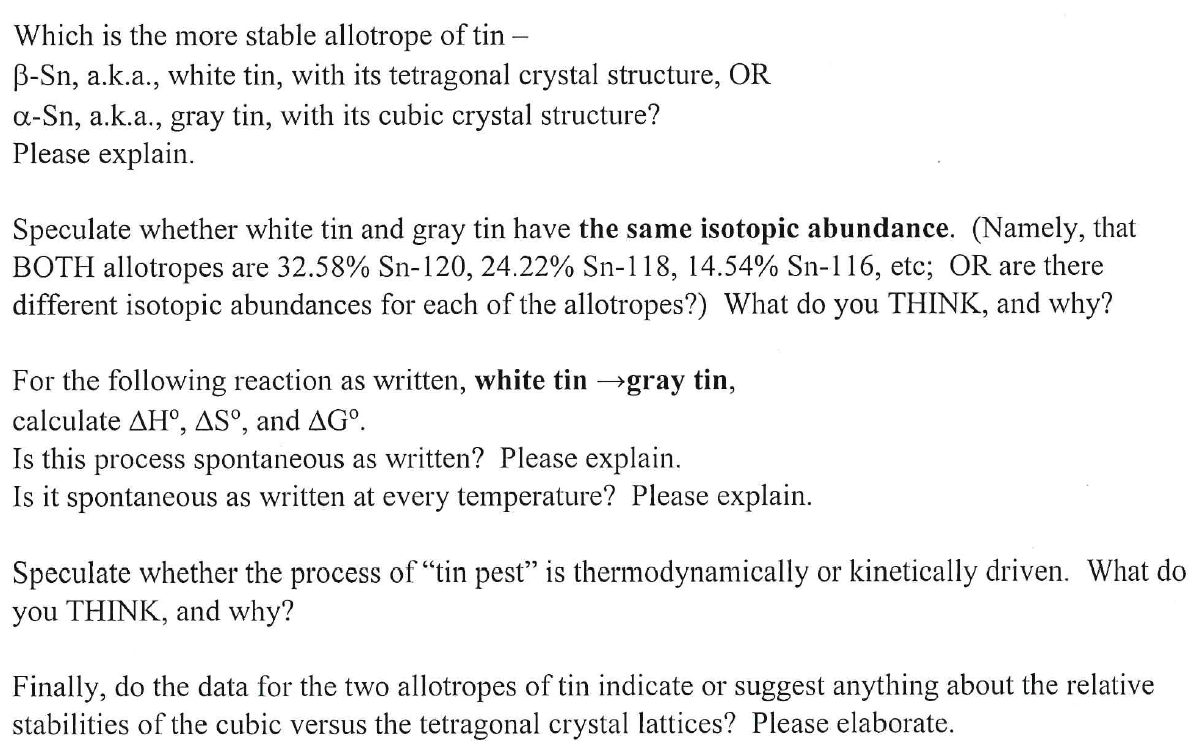 5 Tin Has A Highly Crystalline Structure Can Exist As Two Different Allotropes Simultaneously At Normal Pressure Appr 2