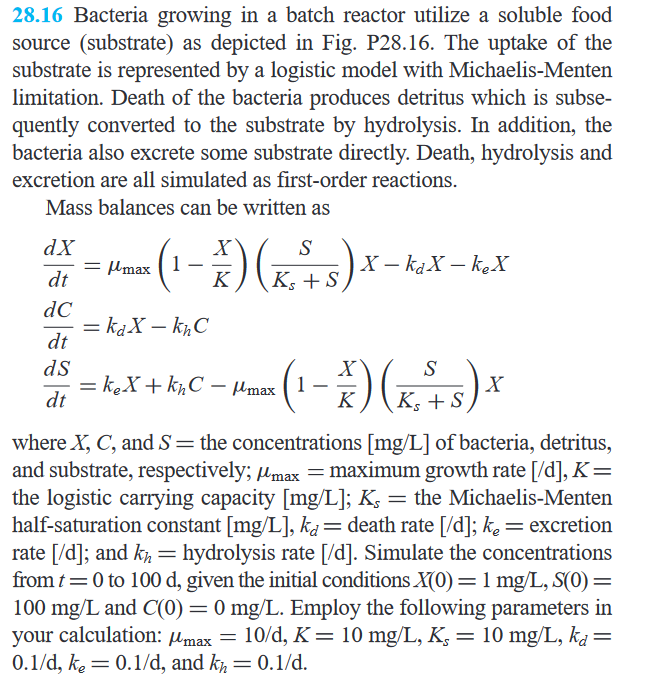 28 16 Bacteria Growing In A Batch Reactor Utilize A Soluble Food Source Substrate As Depicted In Fig P28 16 The Upta 1