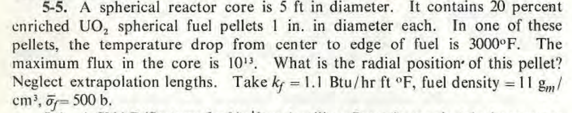 5 5 A Spherical Reactor Core Is 5 Ft In Diameter It Contains 20 Percent Enriched Uo Spherical Fuel Pellets 1 In In D 1