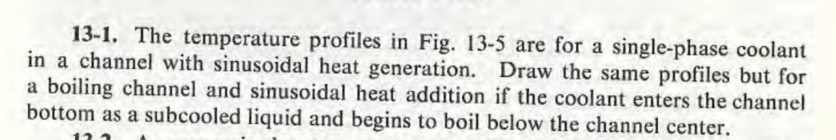 13 1 The Temperature Profiles In Fig 13 5 Are For A Single Phase Coolant In A Channel With Sinusoidal Heat Generation 1