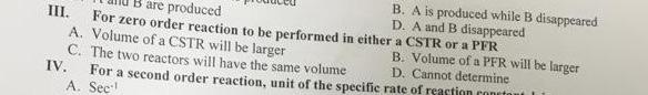 Are Produced Iii For Zero Order Reaction To Be Performed In Either A Cstr Or A Pfr A Volume Of A Cstr Will Be Larger C 1