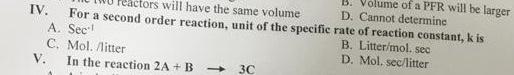 D Volume Of A Pfr Will Be Larger D Cannot Determine Cors Will Have The Same Volume Iv For A Second Order Reaction Un 1