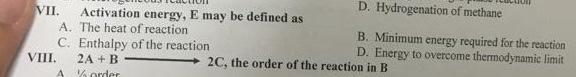 Vii Activation Energy E May Be Defined As A The Heat Of Reaction C Enthalpy Of The Reaction 2a B Viii A Order D 1