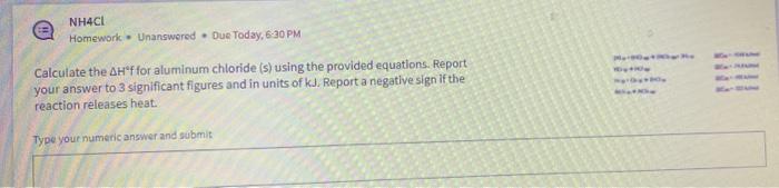 Nh4cl Homework Unanswered Due Today 6 30 Pm Calculate The Ahf For Aluminum Chloride S Using The Provided Equations 1