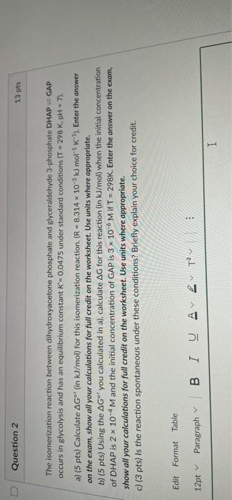Question 2 13 Pts The Isomerization Reaction Between Dihydroxyacetone Phosphate And Glyceraldehyde 3 Phosphate Dhap Ga 1