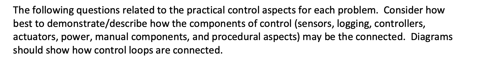 The Following Questions Related To The Practical Control Aspects For Each Problem Consider How Best To Demonstrate Desc 1